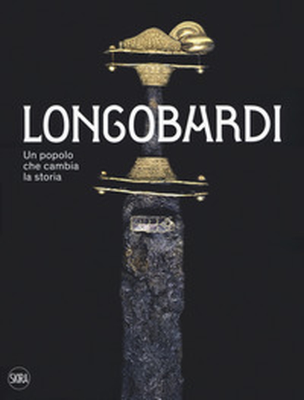 I Longobardi. Un popolo che cambia la storia - Librerie.coop I Longobardi. Un popolo che cambia la storia - Librerie.coop