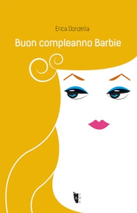 Buon compleanno Barbie - Librerie.coop Buon compleanno Barbie - Librerie.coop
