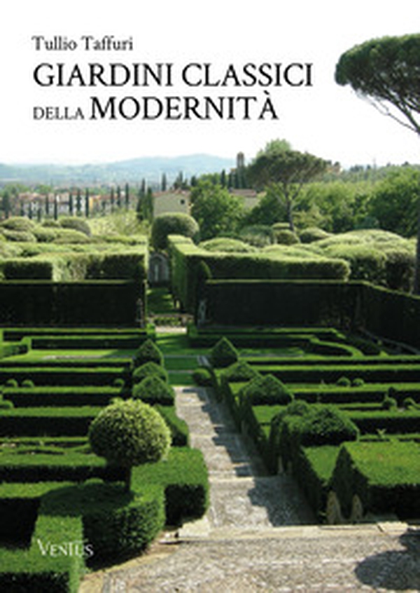 Giardini classici della modernità - Librerie.coop Giardini classici della modernità - Librerie.coop