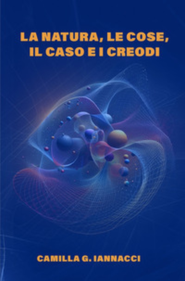 La natura, le cose, il caso e i creodi - Librerie.coop La natura, le cose, il caso e i creodi - Librerie.coop