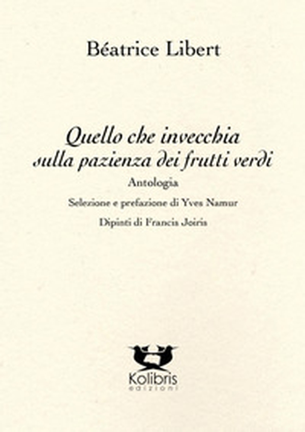 Quello che invecchia sulla pazienza dei frutti verdi - Librerie.coop