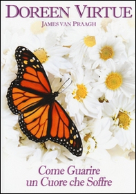 Come guarire un cuore che soffre - Librerie.coop