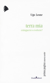 Terra mia. Estinguersi o evolvere - Librerie.coop