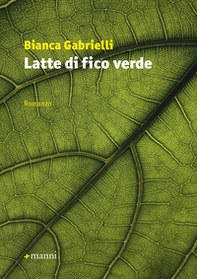 Latte di fico verde - Librerie.coop