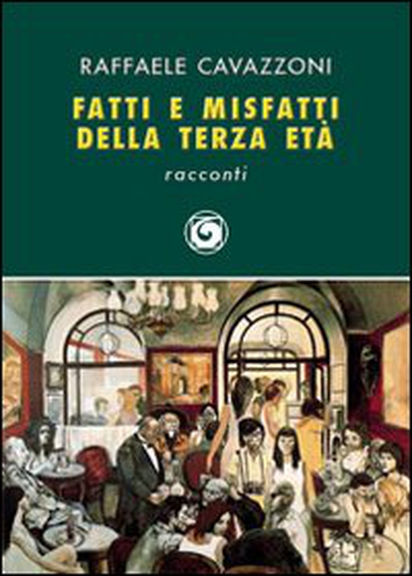 Fatti e misfatti della terza età - Librerie.coop Fatti e misfatti della terza età - Librerie.coop