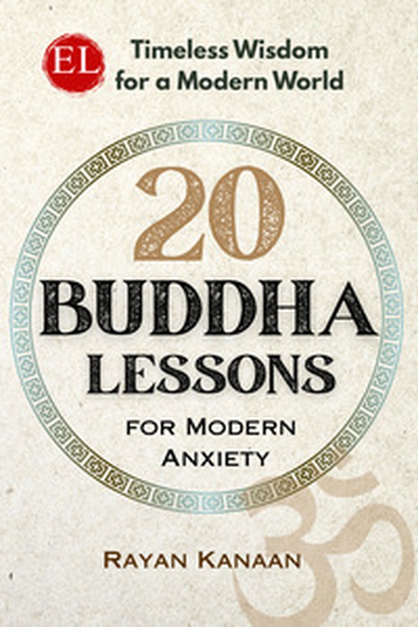 20 Buddha lessons for modern anxiety. Timeless wisdom for a modern world - Librerie.coop