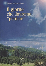 Il giorno che dovremo «perdere» - Librerie.coop