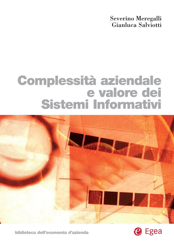 Complessità aziendale e valore dei Sistemi Informativi - Librerie.coop Complessità aziendale e valore dei Sistemi Informativi - Librerie.coop