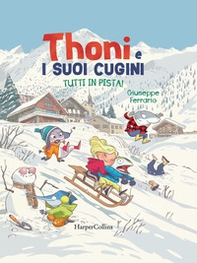 Tutti in pista! Thoni e i suoi cugini - Librerie.coop