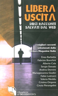 Libera uscita. Dieci racconti salvati dal web - Librerie.coop