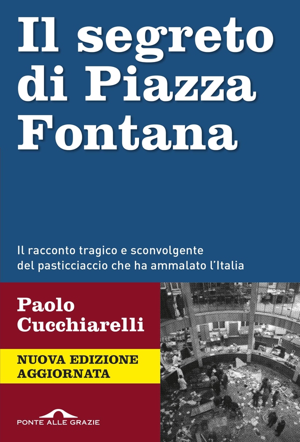 Il segreto di Piazza Fontana - Librerie.coop Il segreto di Piazza Fontana - Librerie.coop