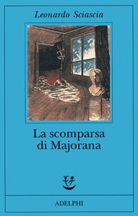 La scomparsa di Majorana - Librerie.coop La scomparsa di Majorana - Librerie.coop