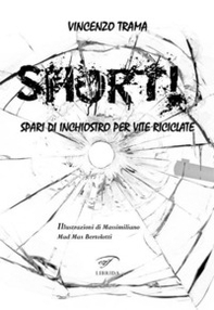 Short! Spari di inchiostro per vite riciclate - Librerie.coop Short! Spari di inchiostro per vite riciclate - Librerie.coop