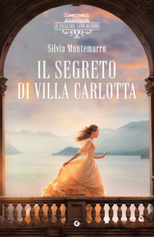 Il segreto di villa Carlotta. Le ville sul Lago di Como - Librerie.coop Il segreto di villa Carlotta. Le ville sul Lago di Como - Librerie.coop
