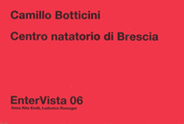 Camillo Botticini. Centro Natatorio di Brescia - Librerie.coop Camillo Botticini. Centro Natatorio di Brescia - Librerie.coop