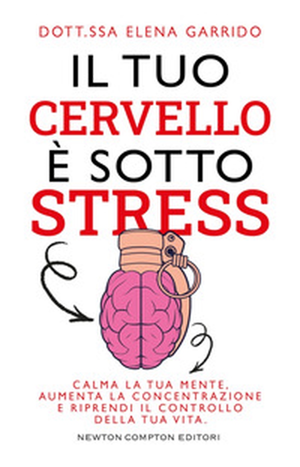 Il tuo cervello è sotto stress - Librerie.coop
