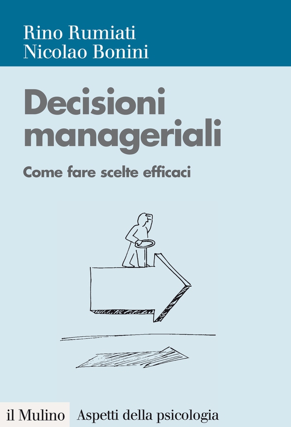 Decisioni manageriali - Librerie.coop Decisioni manageriali - Librerie.coop