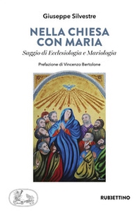 Nella chiesa di Maria. Saggio di Ecclesiologia e Mariologia - Librerie.coop