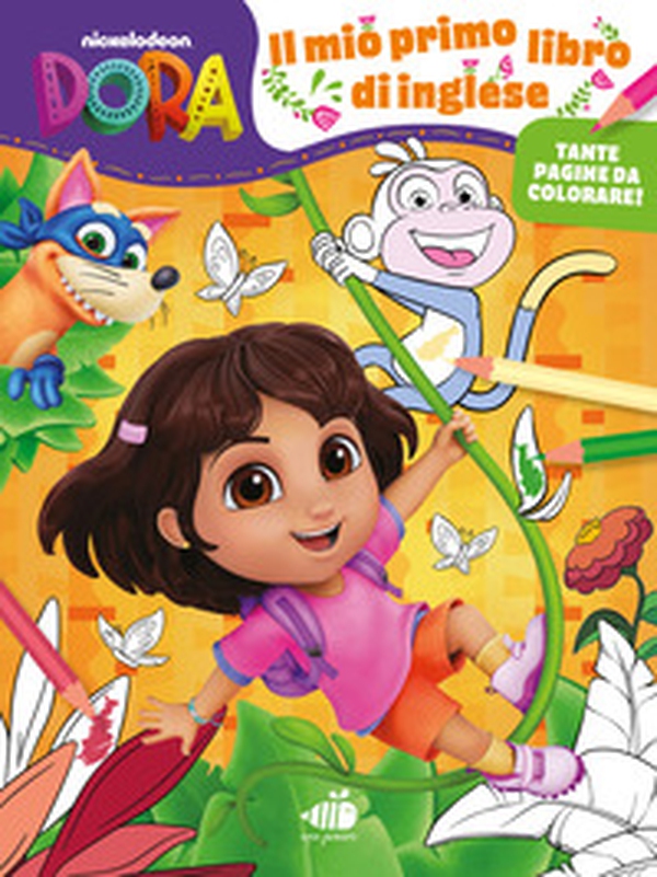 Il mio primo libro di inglese. Dora l'esploratrice - Librerie.coop Il mio primo libro di inglese. Dora l'esploratrice - Librerie.coop