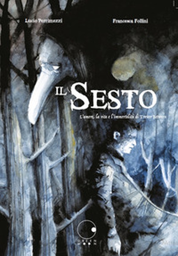 Il sesto. L'amore, la vita e l'immortalità di Trevor Between - Librerie.coop Il sesto. L'amore, la vita e l'immortalità di Trevor Between - Librerie.coop