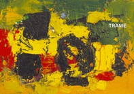 Trame. Italo Valenti, Giuliano Collina, Jaime Poblete - Librerie.coop Trame. Italo Valenti, Giuliano Collina, Jaime Poblete - Librerie.coop