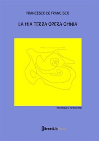 La mia terza opera omnia - Librerie.coop La mia terza opera omnia - Librerie.coop