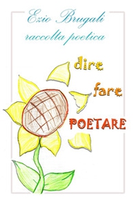 Dire fare poetare - Librerie.coop
