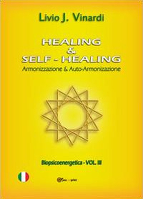 Healing & self-healing. Armonizzazione & auto-armonizzazione - Librerie.coop Healing & self-healing. Armonizzazione & auto-armonizzazione - Librerie.coop