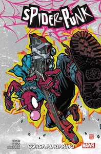 Corsa al riarmo. Spider-Punk - Librerie.coop Corsa al riarmo. Spider-Punk - Librerie.coop