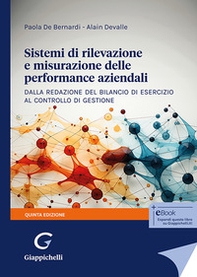 Sistemi di rilevazione e misurazione delle performance aziendali. Dalla redazione del bilancio di esercizio al controllo di gestione - Librerie.coop Sistemi di rilevazione e misurazione delle performance aziendali. Dalla redazione del bilancio di esercizio al controllo di gestione - Librerie.coop