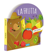 La frutta. Libri sagomati - Librerie.coop