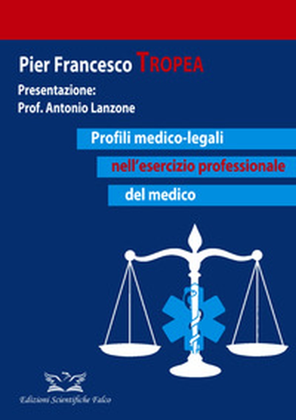 Profili medico-legali nell'esercizio professionale del medico - Librerie.coop Profili medico-legali nell'esercizio professionale del medico - Librerie.coop