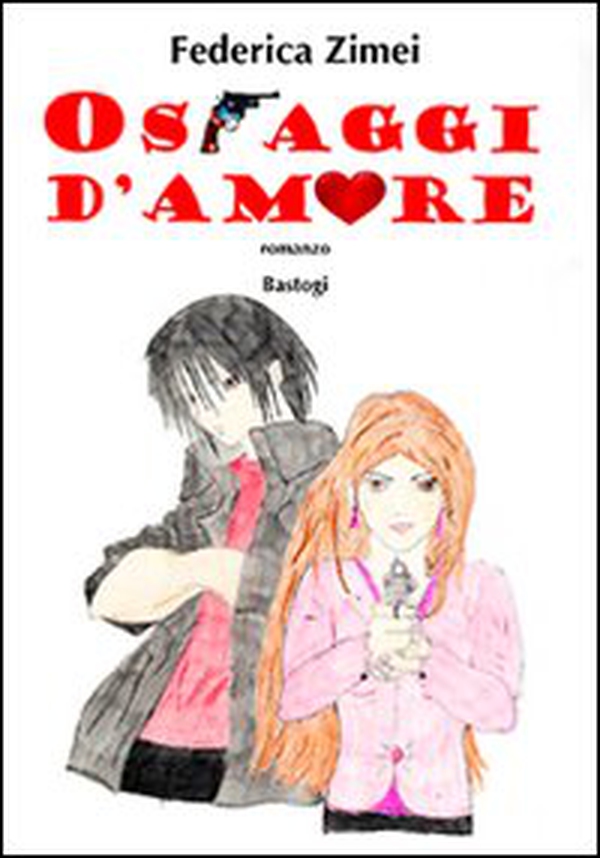 Ostaggi d'amore - Librerie.coop Ostaggi d'amore - Librerie.coop