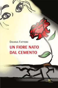 Un fiore nato dal cemento - Librerie.coop