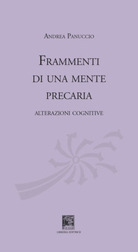 Frammenti di una mente precaria. Alterazioni cognitive - Librerie.coop