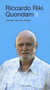Quondam. Il tempo che non ritorna - Librerie.coop Quondam. Il tempo che non ritorna - Librerie.coop
