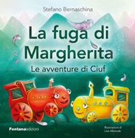La fuga di Margherita. Le avventure di Ciuf - Librerie.coop