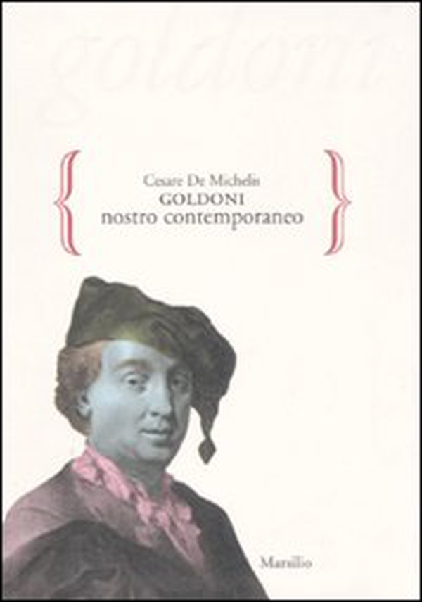 Goldoni nostro contemporaneo - Librerie.coop Goldoni nostro contemporaneo - Librerie.coop