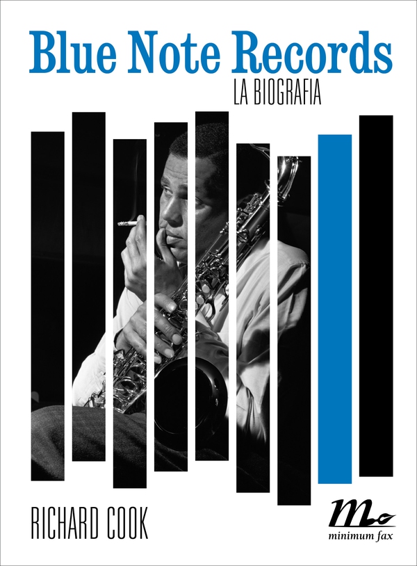 Blue Note Records. La biografia - Librerie.coop Blue Note Records. La biografia - Librerie.coop