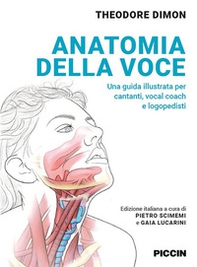 Anatomia della voce. Una guida illustrata per cantanti, vocal coach e logopedisti - Librerie.coop Anatomia della voce. Una guida illustrata per cantanti, vocal coach e logopedisti - Librerie.coop