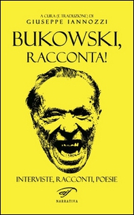 Bukowski, racconta! - Librerie.coop