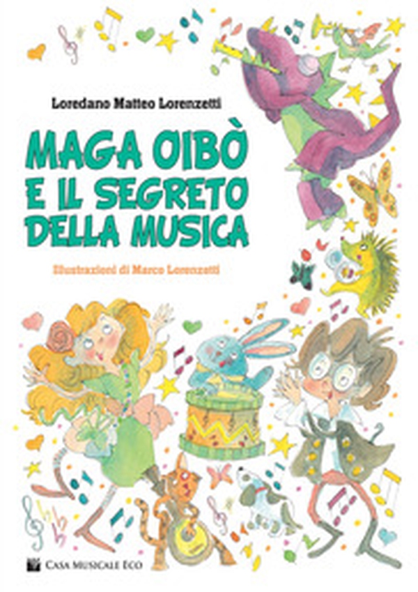 Maga oibò e il segreto della musica - Librerie.coop Maga oibò e il segreto della musica - Librerie.coop