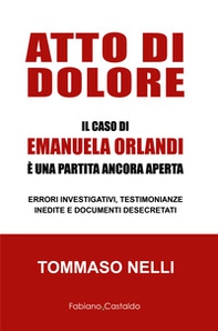 Atto di dolore. Il caso di Emanuela Orlandi è una partita ancora aperta - Librerie.coop