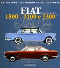 Fiat 1800, 2100 e 2300 - Librerie.coop