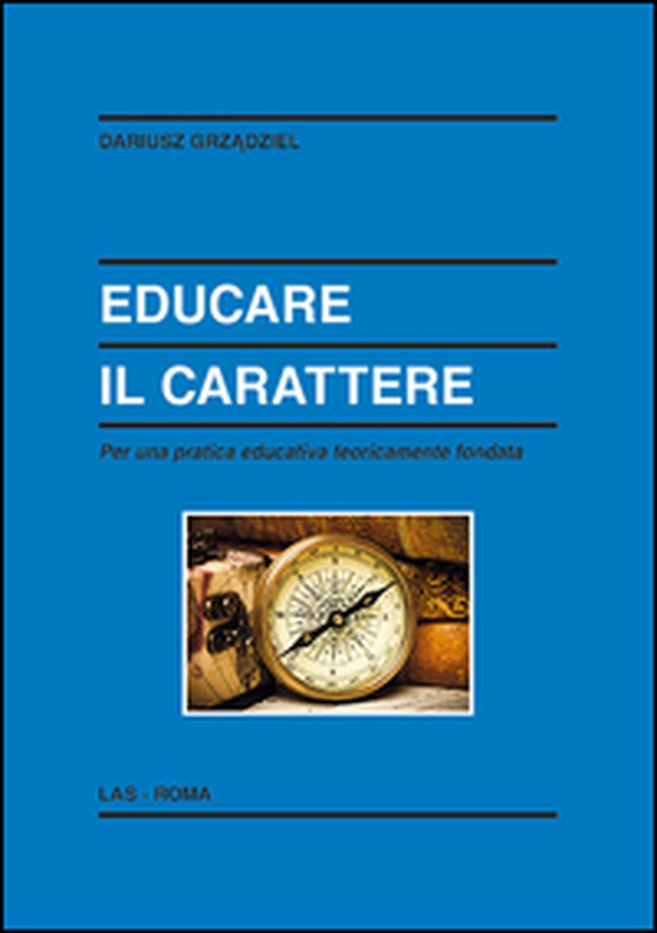 Educare il carattere. Per una pratica educativa teoricamente fondata - Librerie.coop Educare il carattere. Per una pratica educativa teoricamente fondata - Librerie.coop