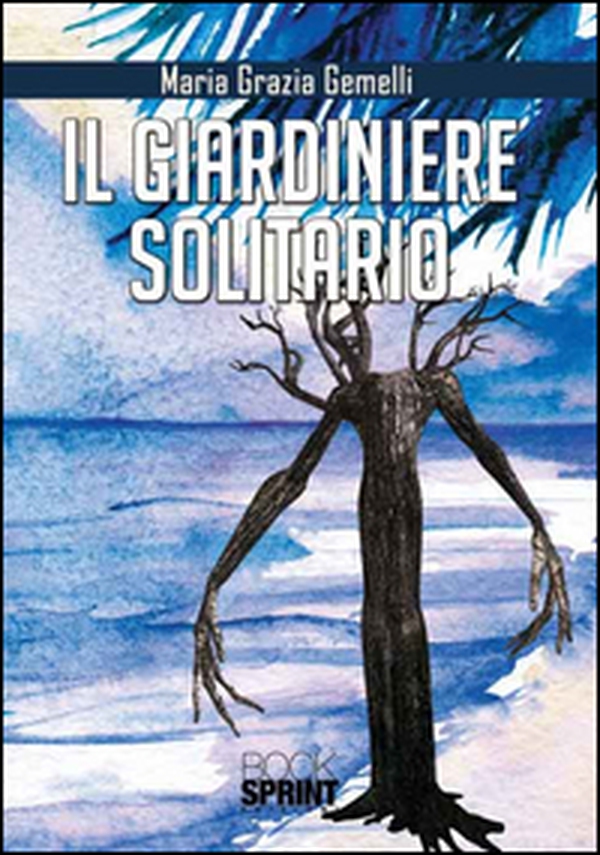 Il giardiniere solitario - Librerie.coop Il giardiniere solitario - Librerie.coop