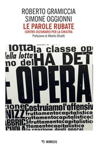 Le parole rubate. Contro-dizionario per la sinistra - Librerie.coop Le parole rubate. Contro-dizionario per la sinistra - Librerie.coop