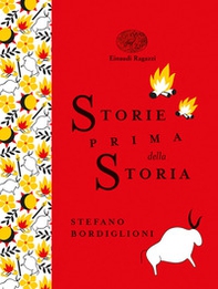 Storie prima della storia. Ediz. a colori. Ediz. deluxe - Librerie.coop