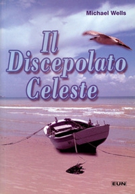 Il discepolato celeste - Librerie.coop