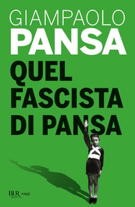 Quel fascista di Pansa - Librerie.coop